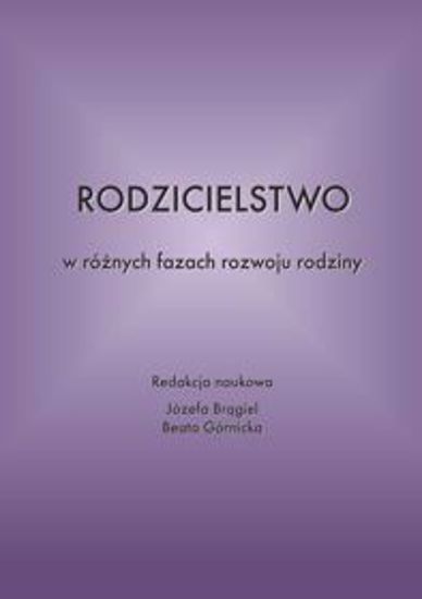 Obrazek Rodzicielstwo w różnych fazach rozwoju rodziny