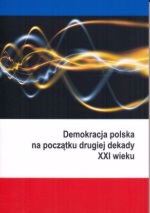 Obrazek Demokracja polska na początku drugiej dekady XXI wieku