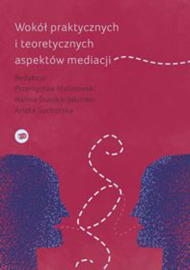 Obrazek Wokół praktycznych i teoretycznych aspektów mediacji