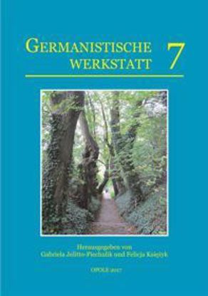Obrazek Germanistische Werkstatt t. 7/2017: Germanistische Herausforderungen und Forschungsperspektiven
