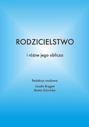 Obrazek Rodzicielstwo i różne jego oblicza
