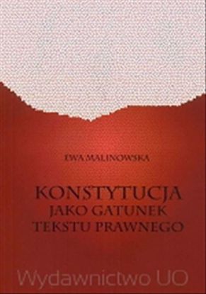 Obrazek Konstytucja jako gatunek tekstu prawnego (STUDIA I MONOGRAFIE NR 470)