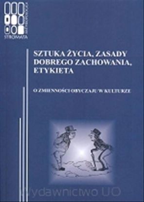 Obrazek "Stromata Anthropologica" 04: Sztuka życia, zasady dobrego zachowania, etykieta. O zmienności obyczaju w kulturze    