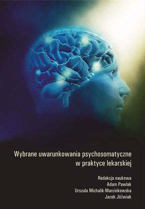 Obrazek Wybrane uwarunkowania psychosomatyczne w praktyce lekarskiej