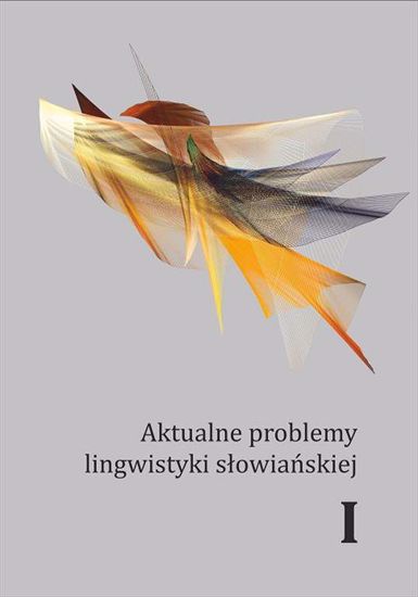 Obrazek Aktualne problemy lingwistyki słowiańskiej I
