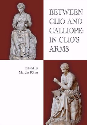 Obrazek Between Clio and Calliope: In Clio's Arms